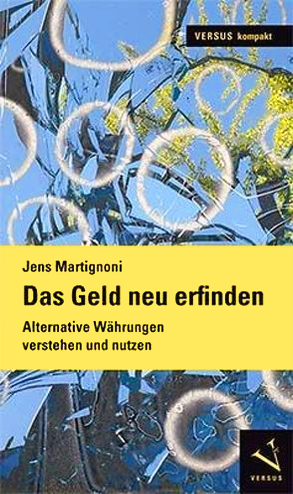 Das Geld neu erfinden - Jens Martignioni