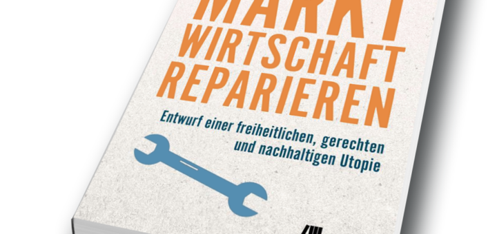 Marktwirtschaft reparieren