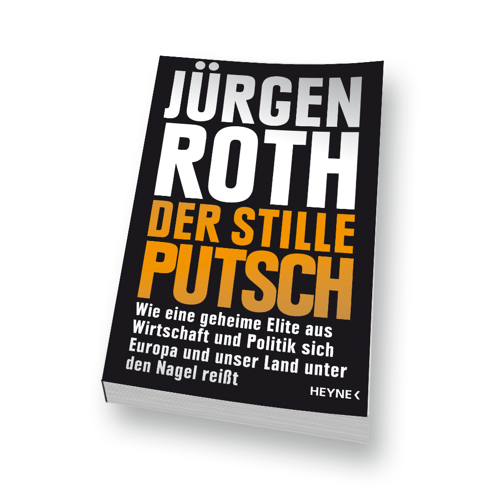 Jürgen Roth - Der stille Putsch